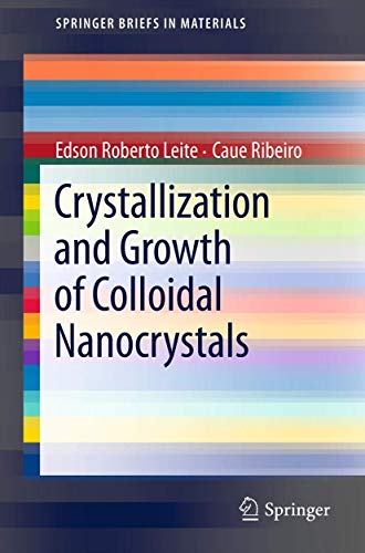 Crystallization and Growth of Colloidal Nanocrystals (SpringerBriefs in Materials) von Springer